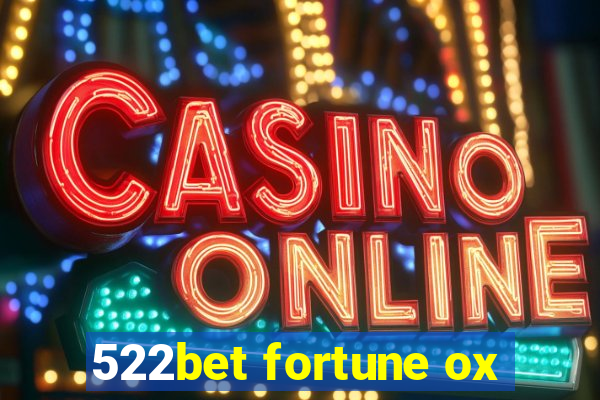 522bet fortune ox