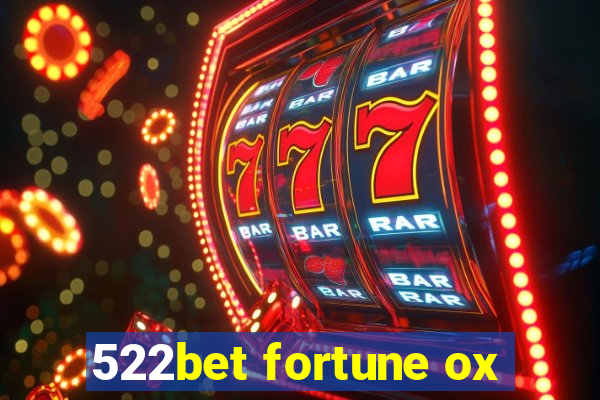 522bet fortune ox