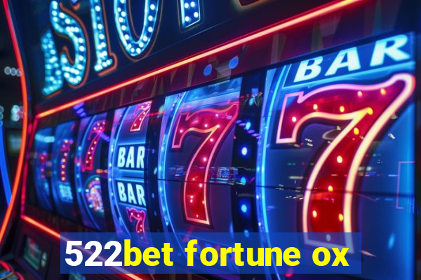 522bet fortune ox