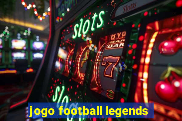 jogo football legends