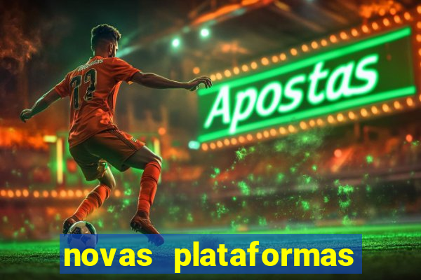 novas plataformas de jogos bet