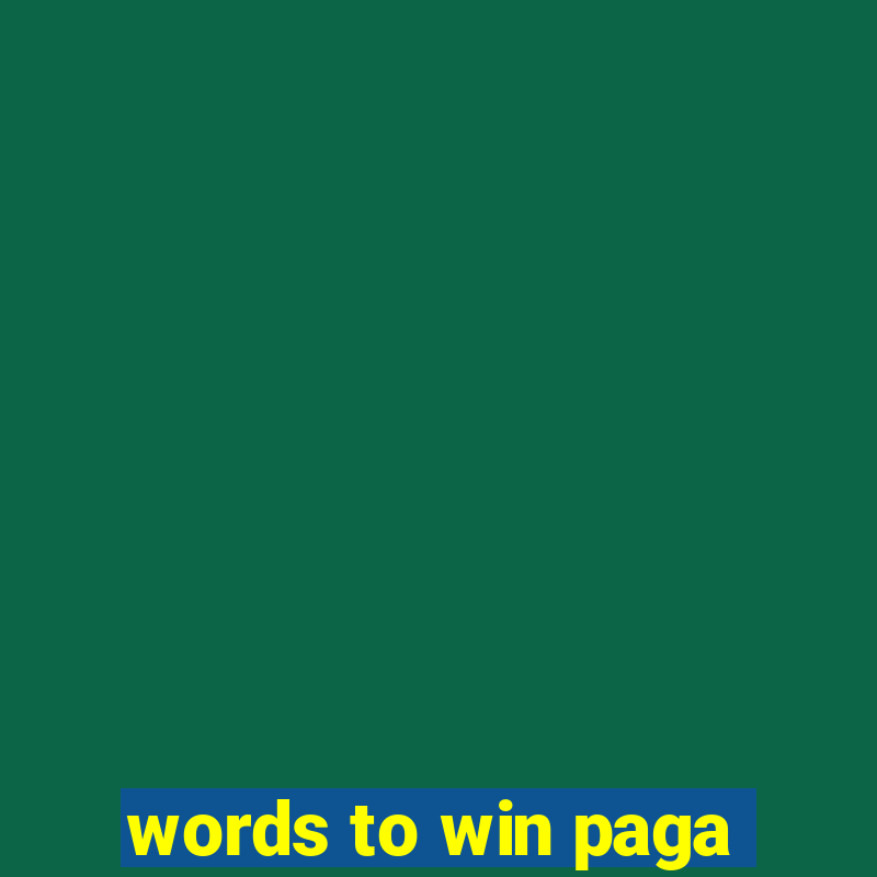 words to win paga