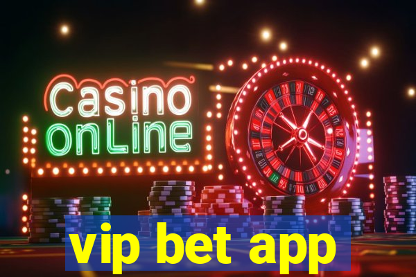 vip bet app