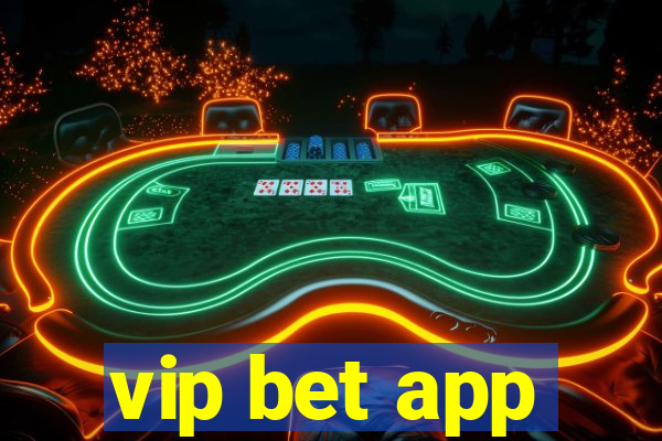 vip bet app