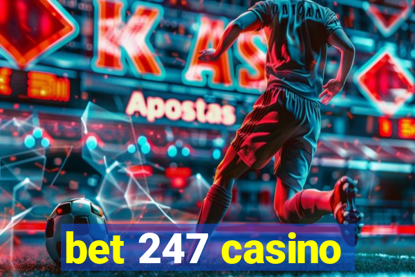 bet 247 casino