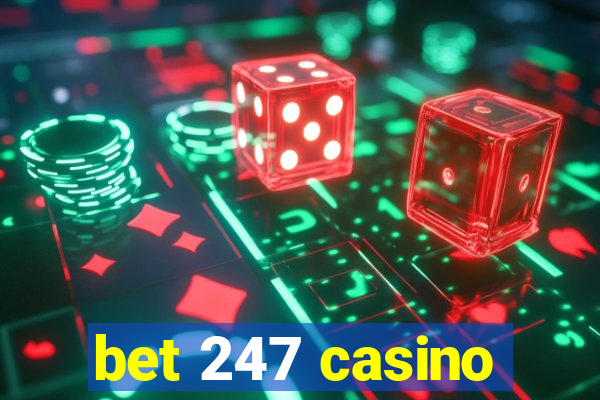 bet 247 casino