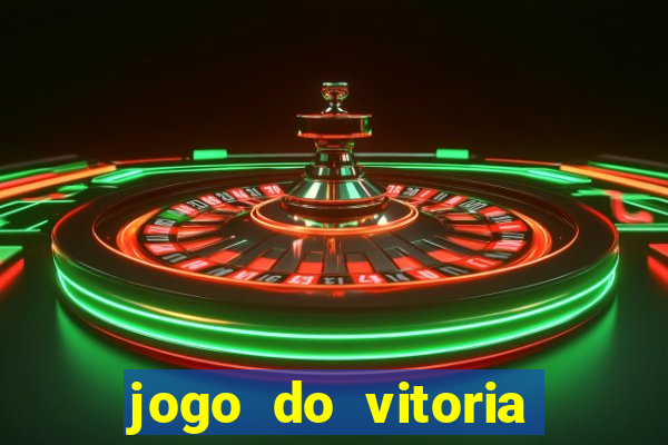 jogo do vitoria onde assistir