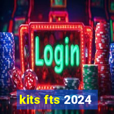 kits fts 2024