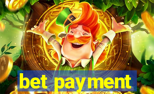 bet payment