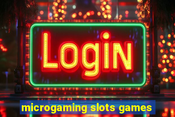 microgaming slots games