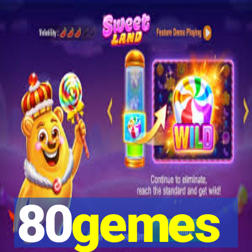 80gemes