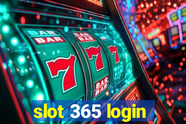 slot 365 login