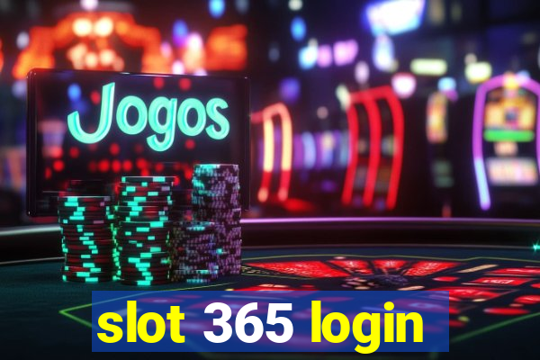 slot 365 login