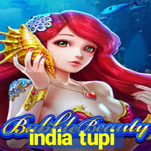 india tupi