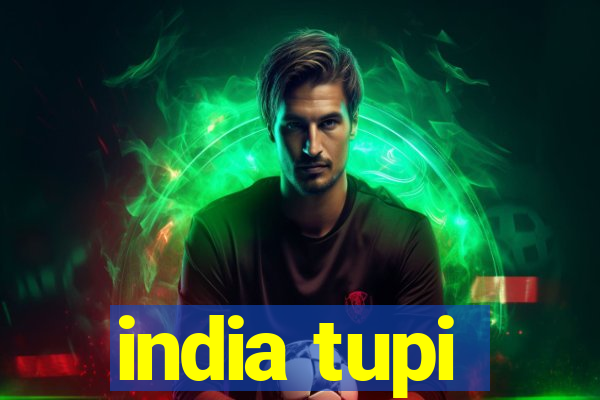 india tupi