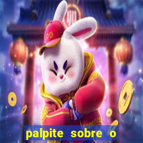 palpite sobre o jogo de hoje