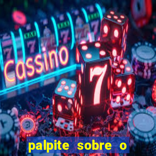 palpite sobre o jogo de hoje