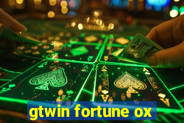 gtwin fortune ox