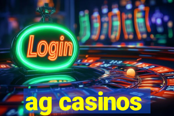 ag casinos