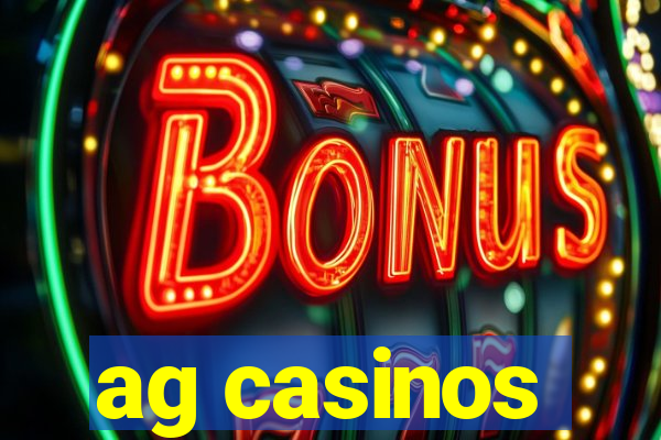 ag casinos