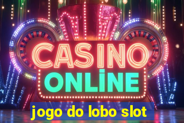 jogo do lobo slot