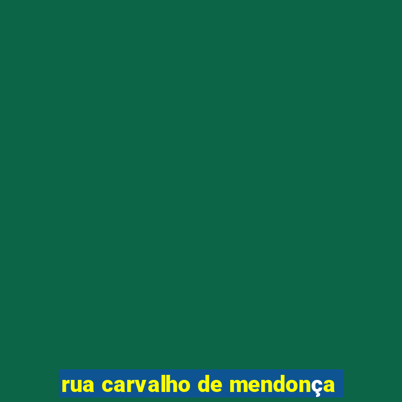 rua carvalho de mendonça