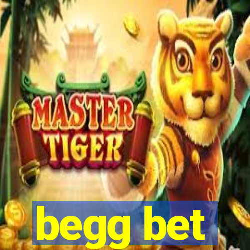 begg bet