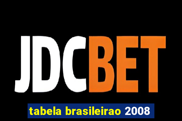 tabela brasileirao 2008