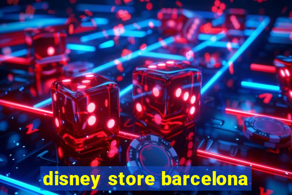 disney store barcelona