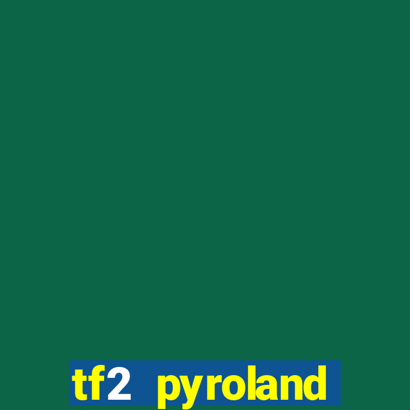 tf2 pyroland contracts easy