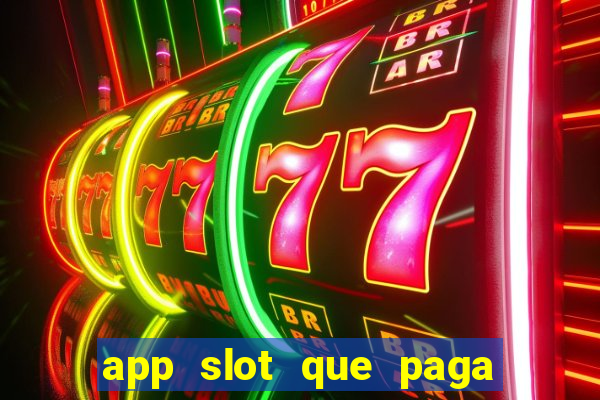 app slot que paga de verdade