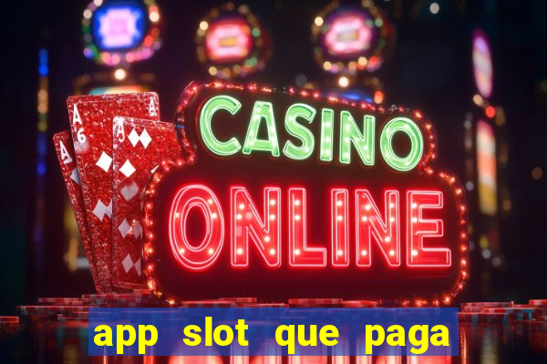 app slot que paga de verdade