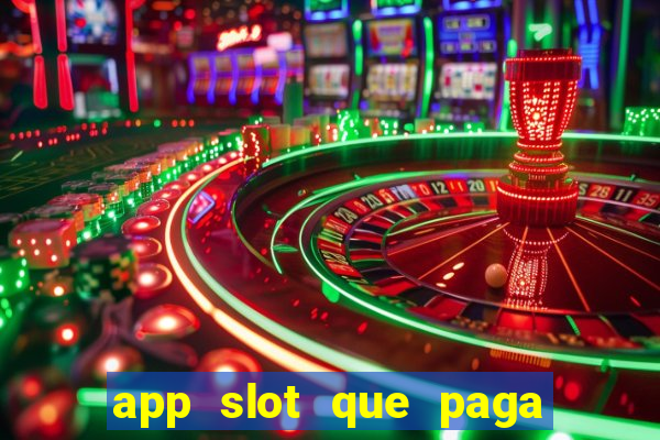 app slot que paga de verdade