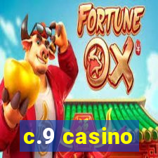 c.9 casino