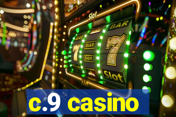 c.9 casino