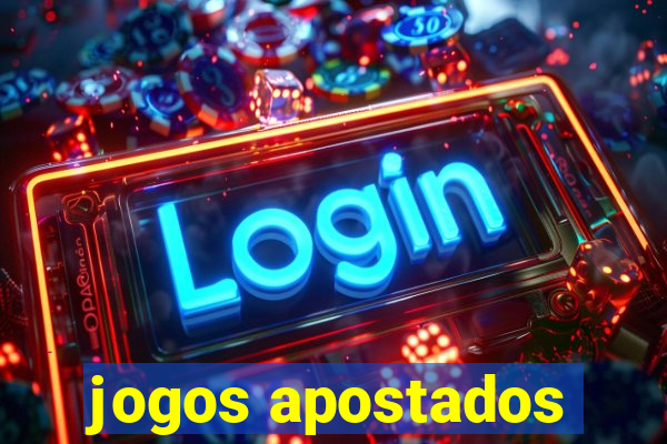 jogos apostados