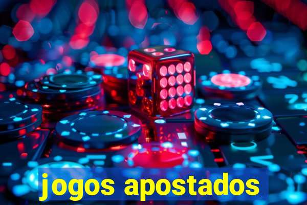 jogos apostados