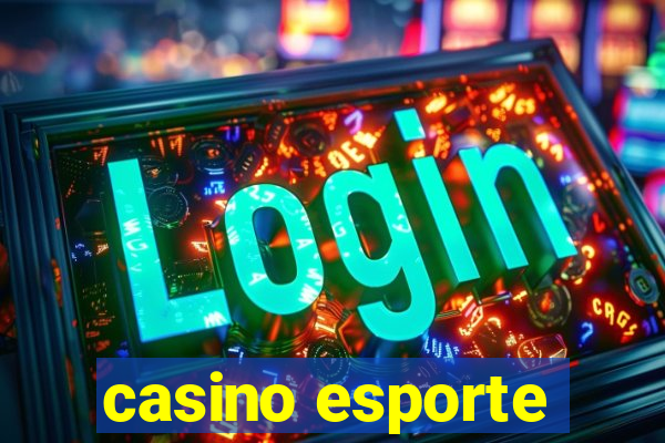 casino esporte