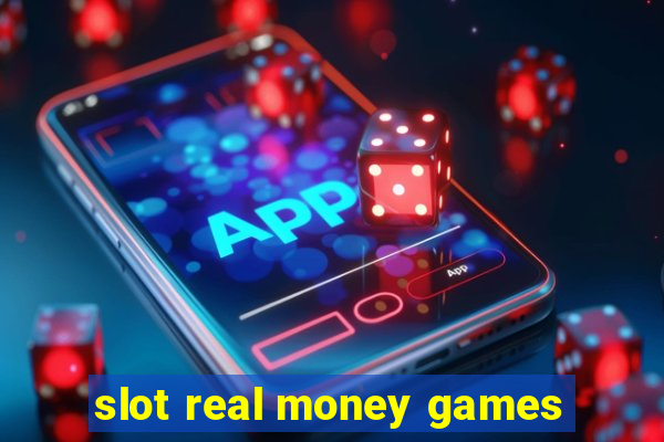 slot real money games