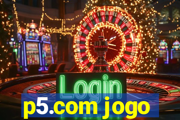 p5.com jogo