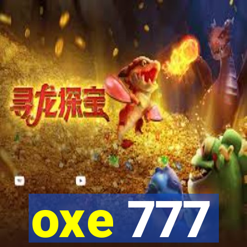 oxe 777