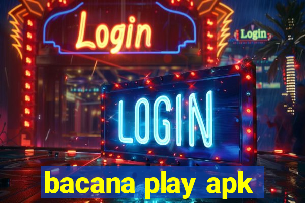 bacana play apk