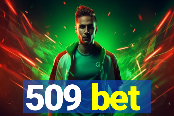 509 bet