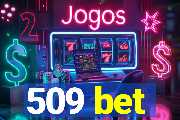 509 bet