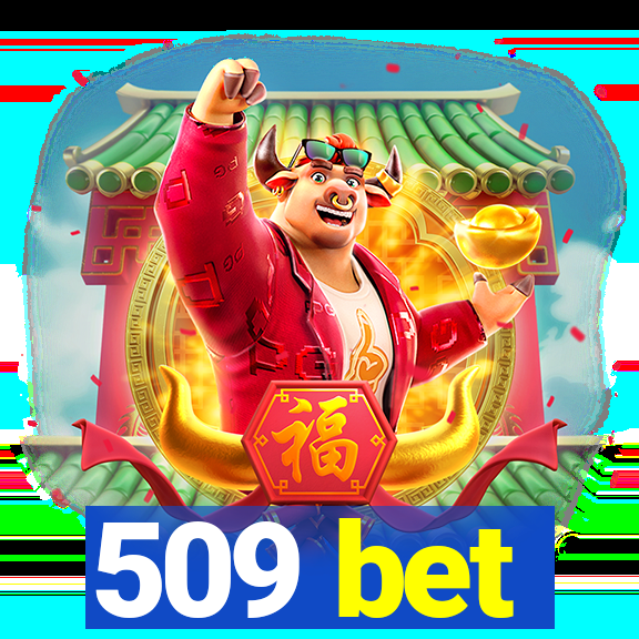 509 bet