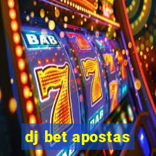 dj bet apostas