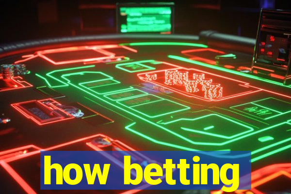 how betting