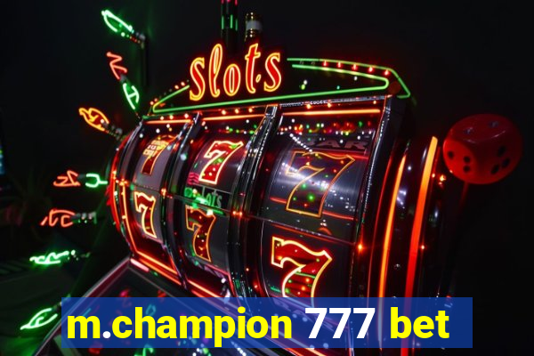 m.champion 777 bet