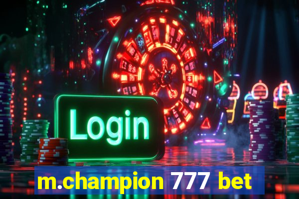 m.champion 777 bet