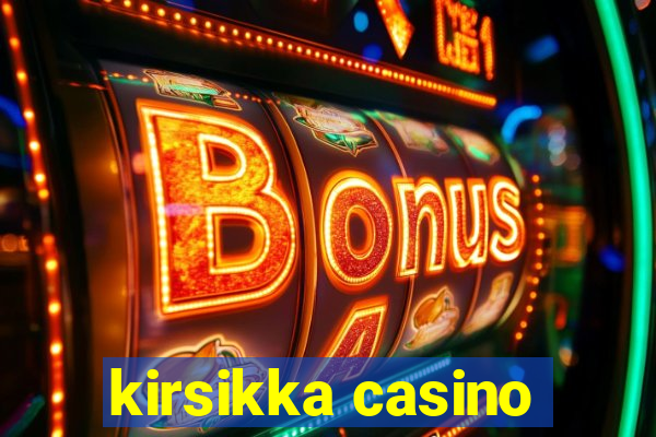 kirsikka casino